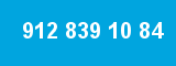 912 839 10 84